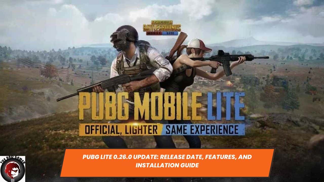 PUBG Lite 0.26.0 Update: Release Date, Features, and Installation Guide