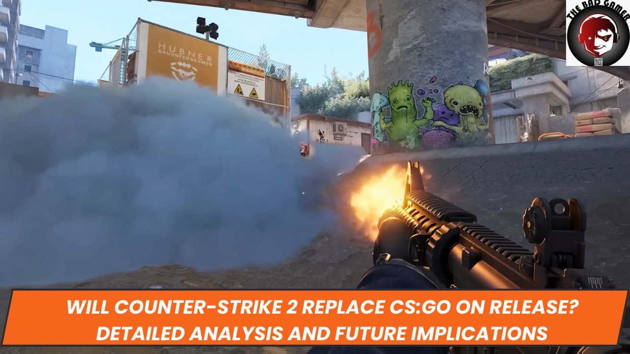 Will Counter-Strike 2 Replace CS:GO on Release? Detailed Analysis and Future Implications