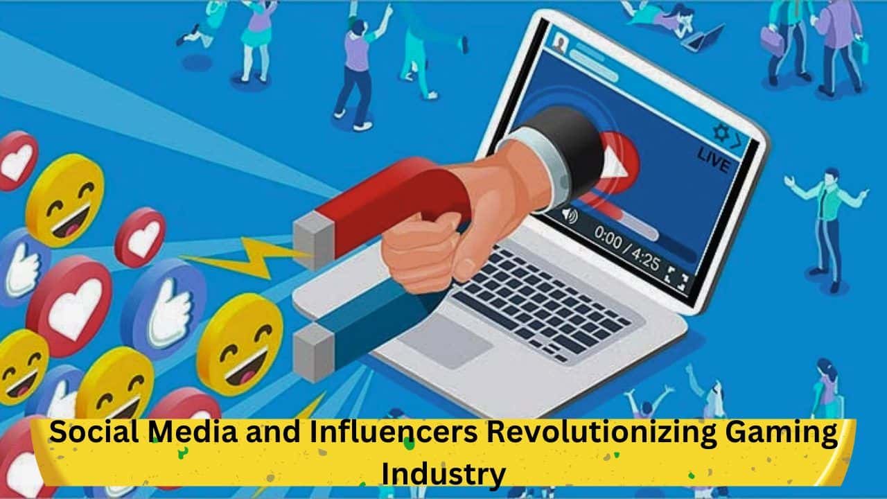 Impact of social media and influences on the gaming industry
