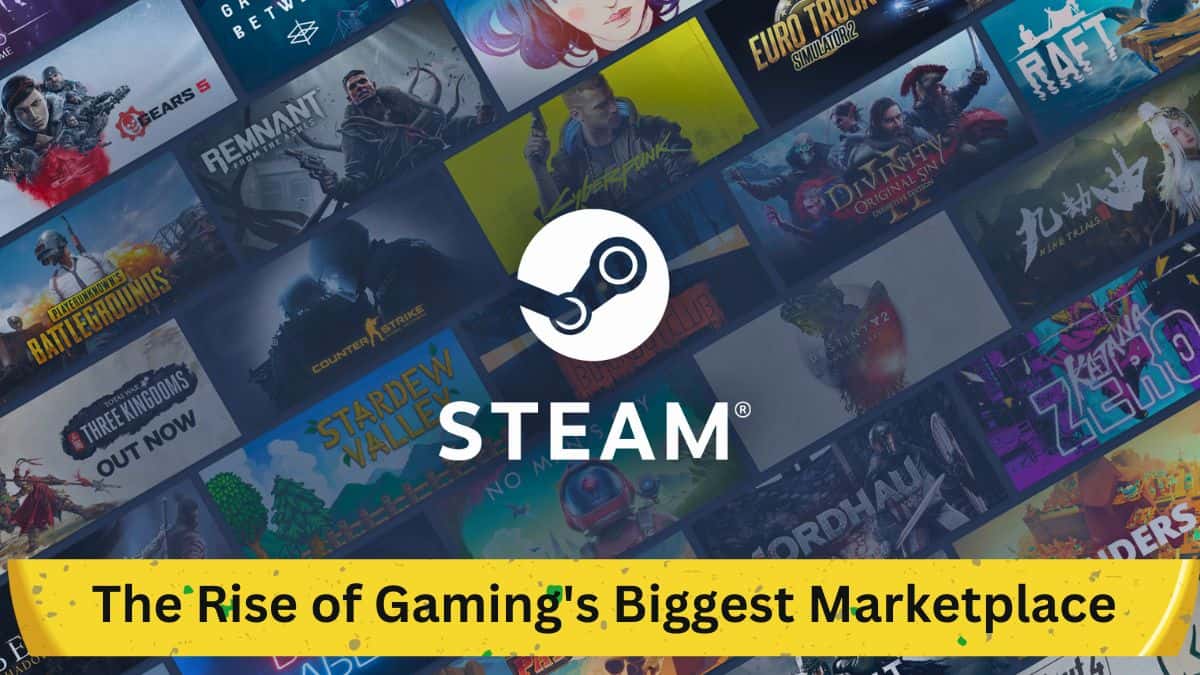 Evolution of Steam: The Rise of Gaming's Biggest Marketplace