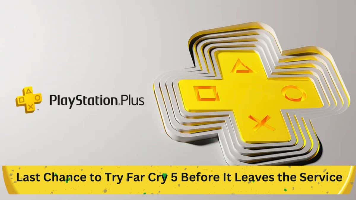 PlayStation Plus: Last Chance to Try Far Cry 5 Before It Leaves the Service