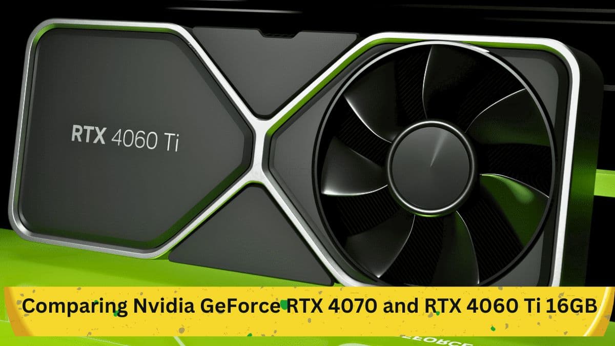 Comparing Nvidia GeForce RTX 4070 and RTX 4060 Ti 16GB: A Detailed Performance Analysis