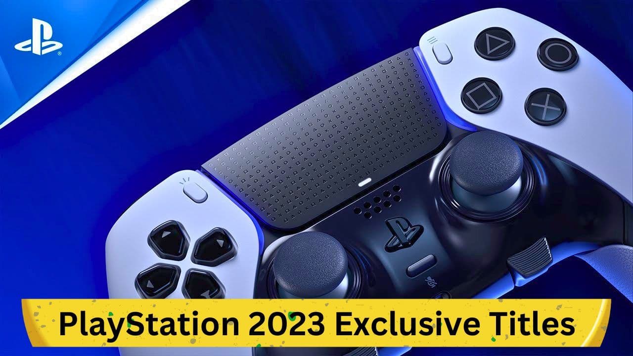 PlayStation Reveals 2023 Exclusive Titles Lineup