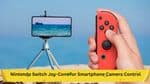 How to Use Nintendo Switch Joy-Cons for Smartphone Camera Control