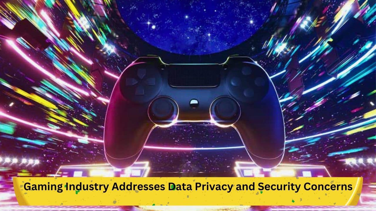 Gaming Industry Addresses Data Privacy and Security Concerns