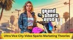 Ultra Vice City Video Sparks Marketing Theories