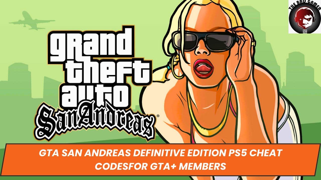GTA San Andreas Definitive Edition PS5 Cheat Codesfor GTA+ Members