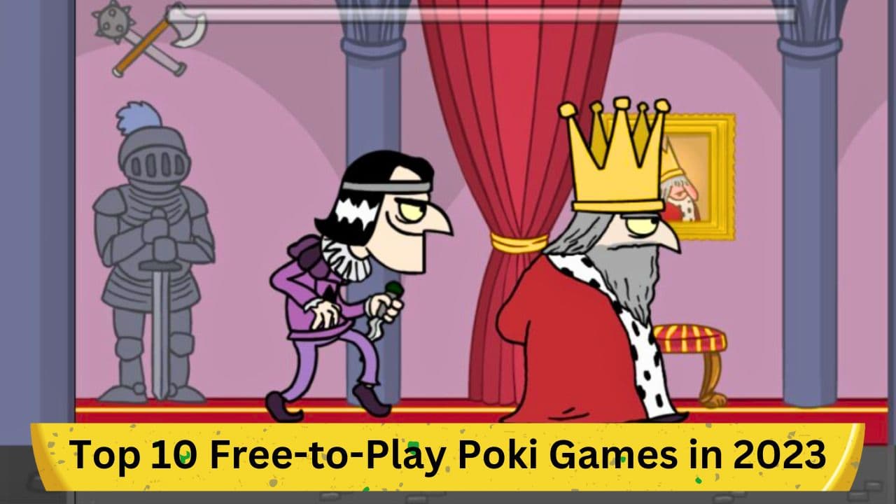 Top 10 Free-to-Play Poki Games in 2023 - Exclusive Insights