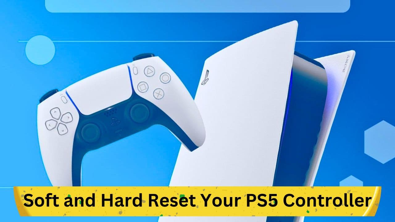 Troubleshooting Guide: How to Soft and Hard Reset Your PS5 Controller