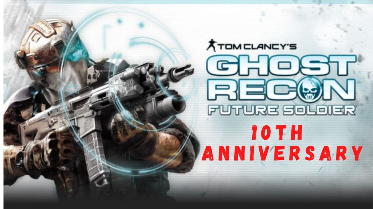 Ubisoft celebrates the 10th Anniversary of Ghost Recon: Future Soldier