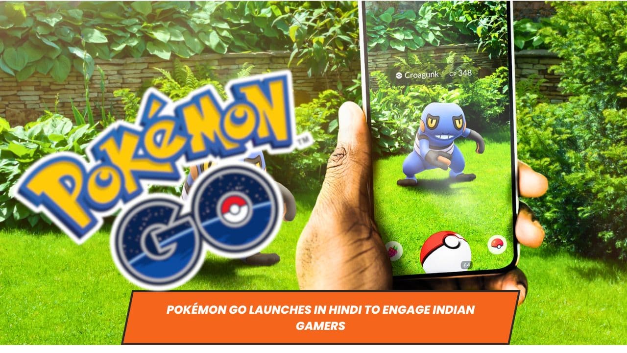 Pokémon GO Launches in Hindi to Engage Indian Gamers