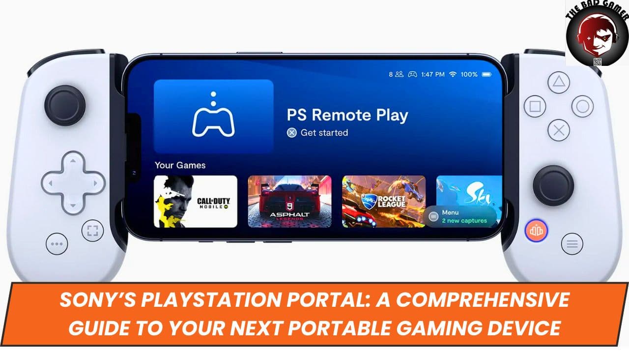Sony’s PlayStation Portal: A Comprehensive Guide to Your Next Portable Gaming Device