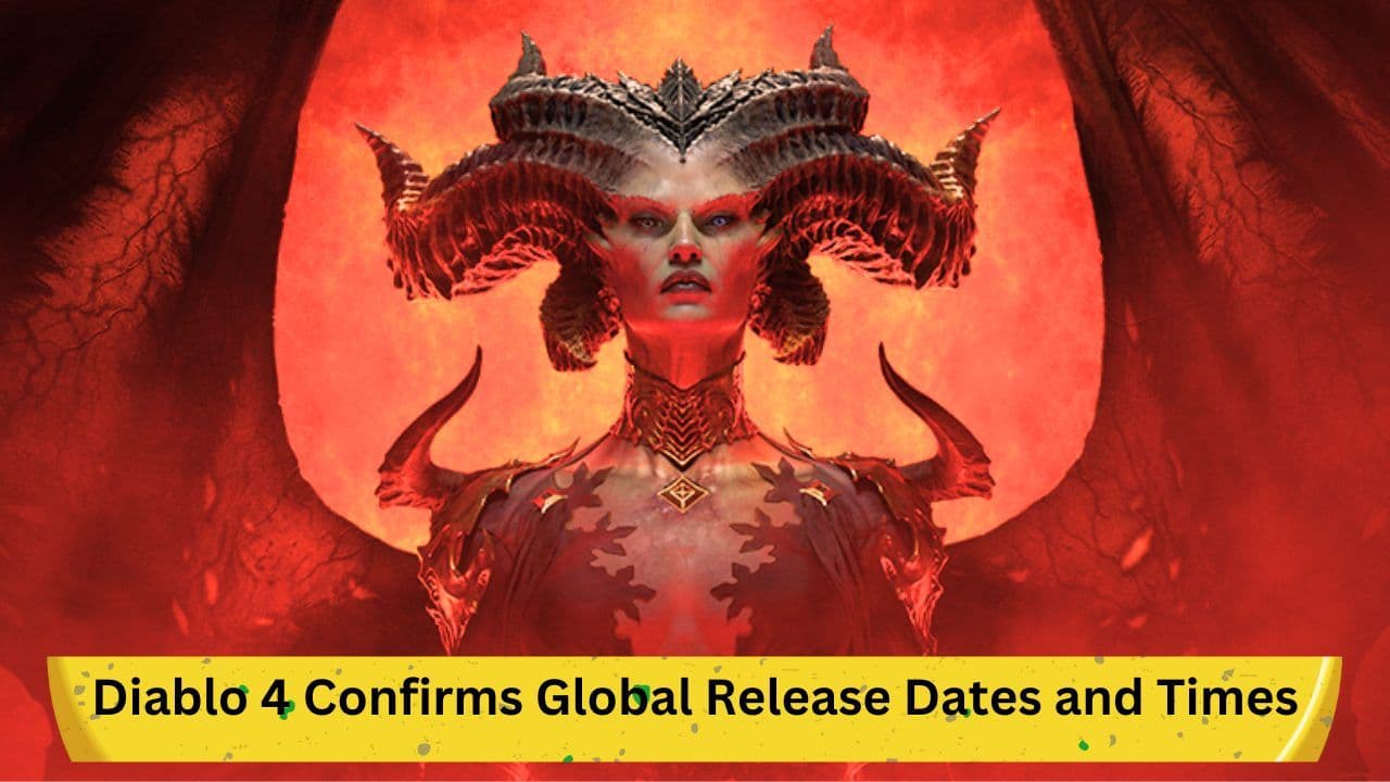 Diablo 4 Confirms Global Release Dates and Times: Here’s Everything You Need to Know