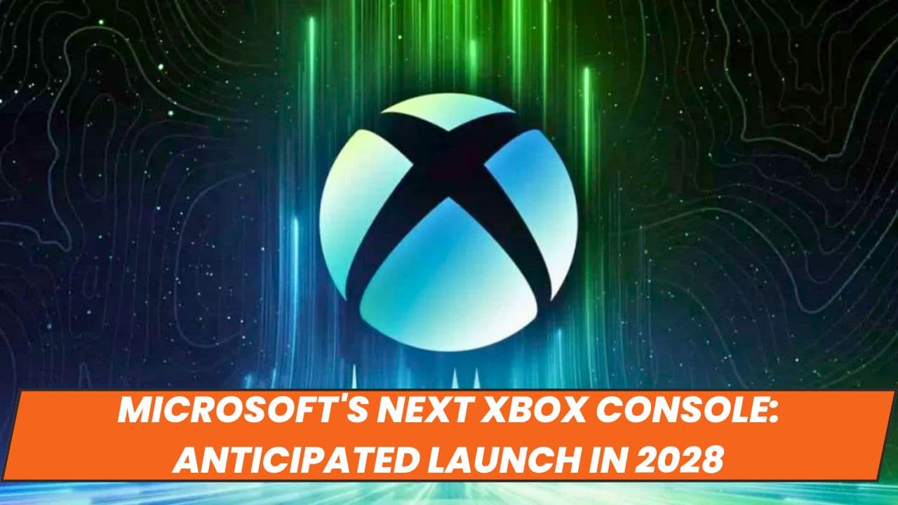 Microsoft's Next Xbox Console: Anticipated Launch in 2028