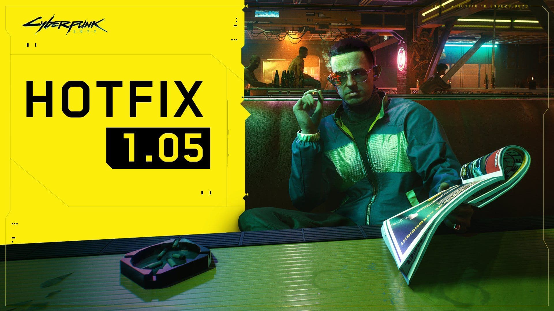 Cyberpunk 2077 Hotfix 1.05 is now live on Xbox and Playstation systems and PC version
