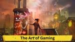 The Art of Gaming: How Video Games are Masterpieces