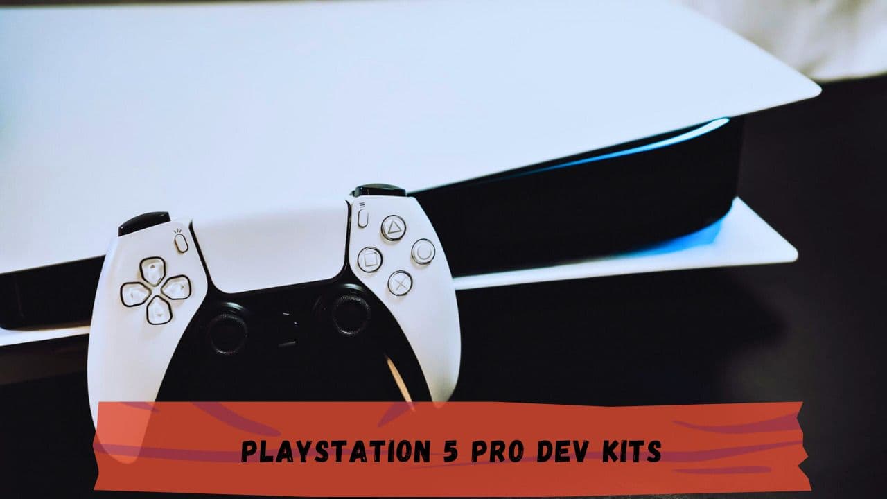 PlayStation 5 Pro Dev Kits: Latest Rumors and Expected Features