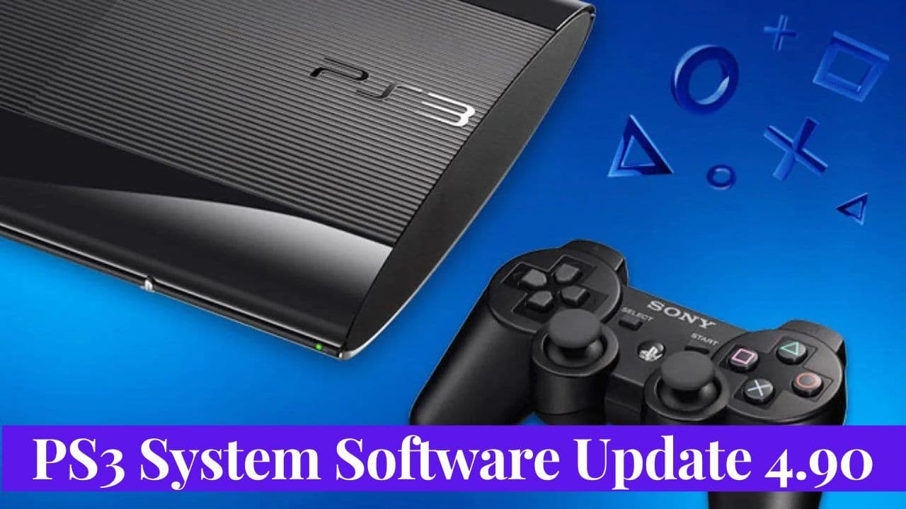 PS3 System Software Update 4.90: What's New and How to Update