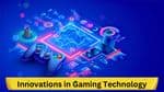 Decade of Advancements: Innovations in Gaming Technology