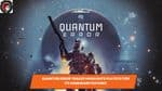Quantum Error Trailer Highlights PlayStation 5's Hardware Features