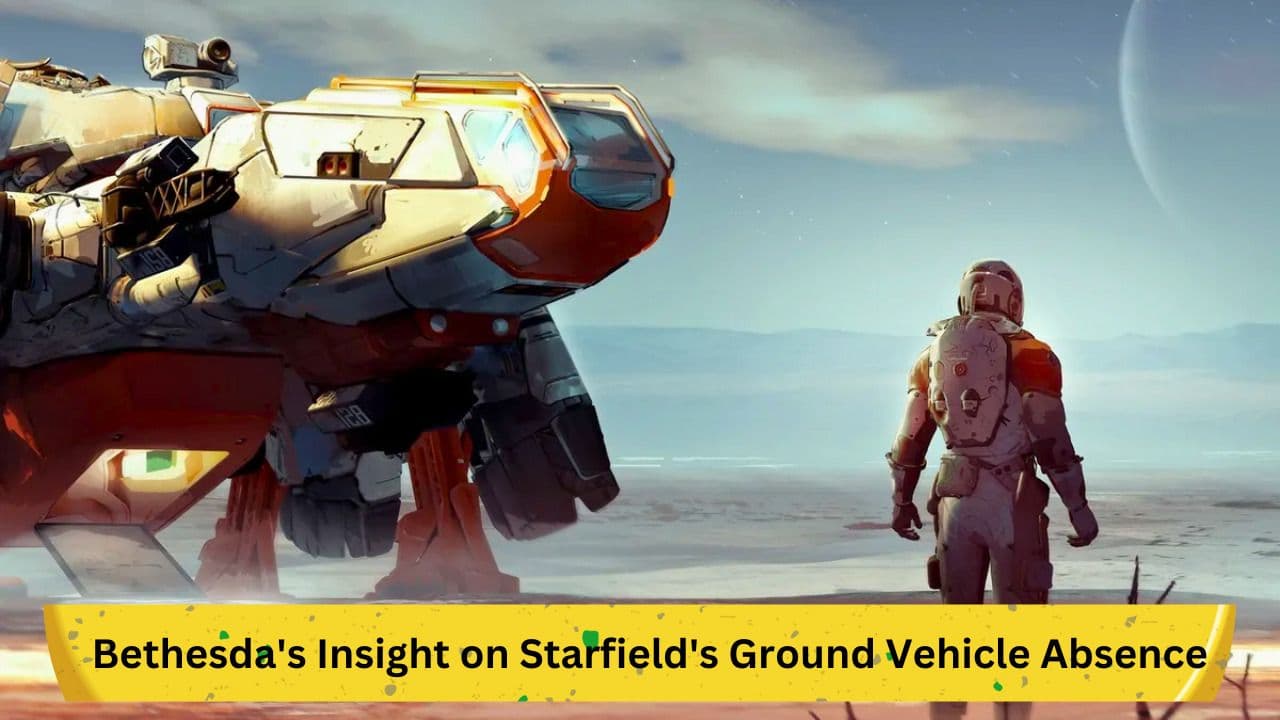 Bethesda's Insight on Starfield's Ground Vehicle Absence