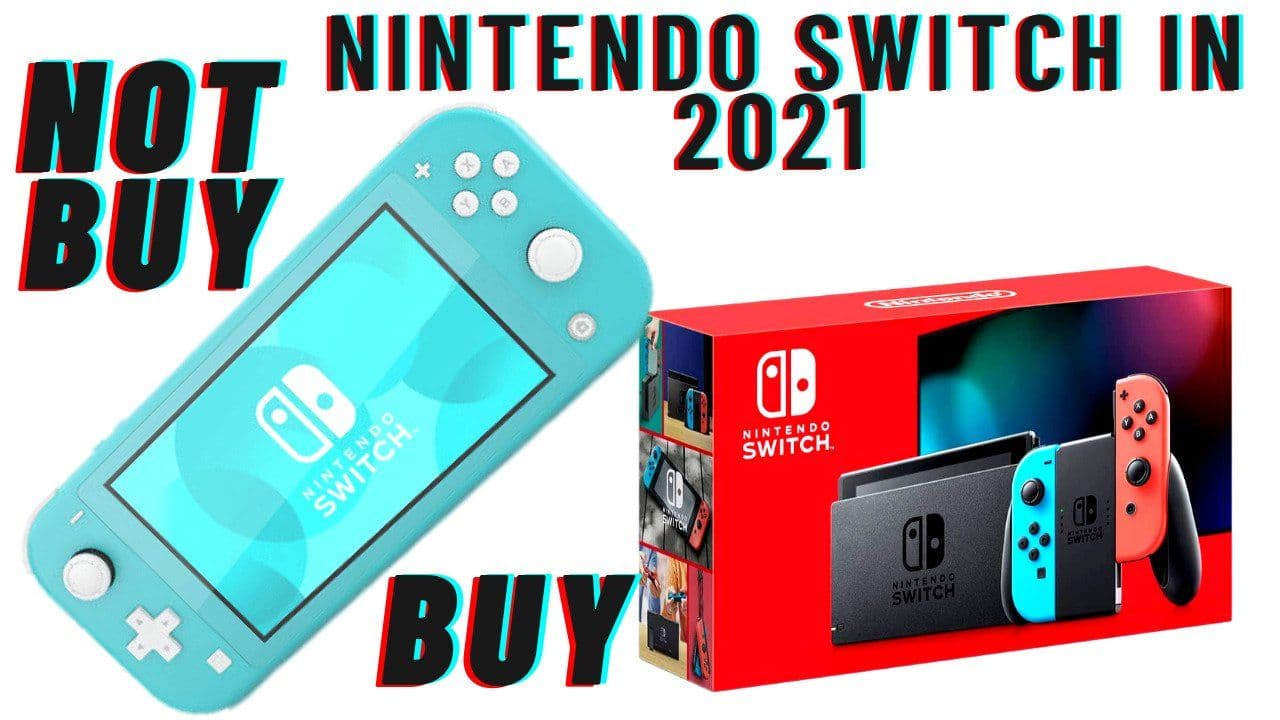 Should we buy the Nintendo Switch in 2021