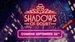 Shadows of Doubt Coming to PS5 and Xbox Series X|S on September 26