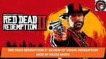 Red Dead Redemption 2 : Review of Visual Redemption Mod by Razed Mods