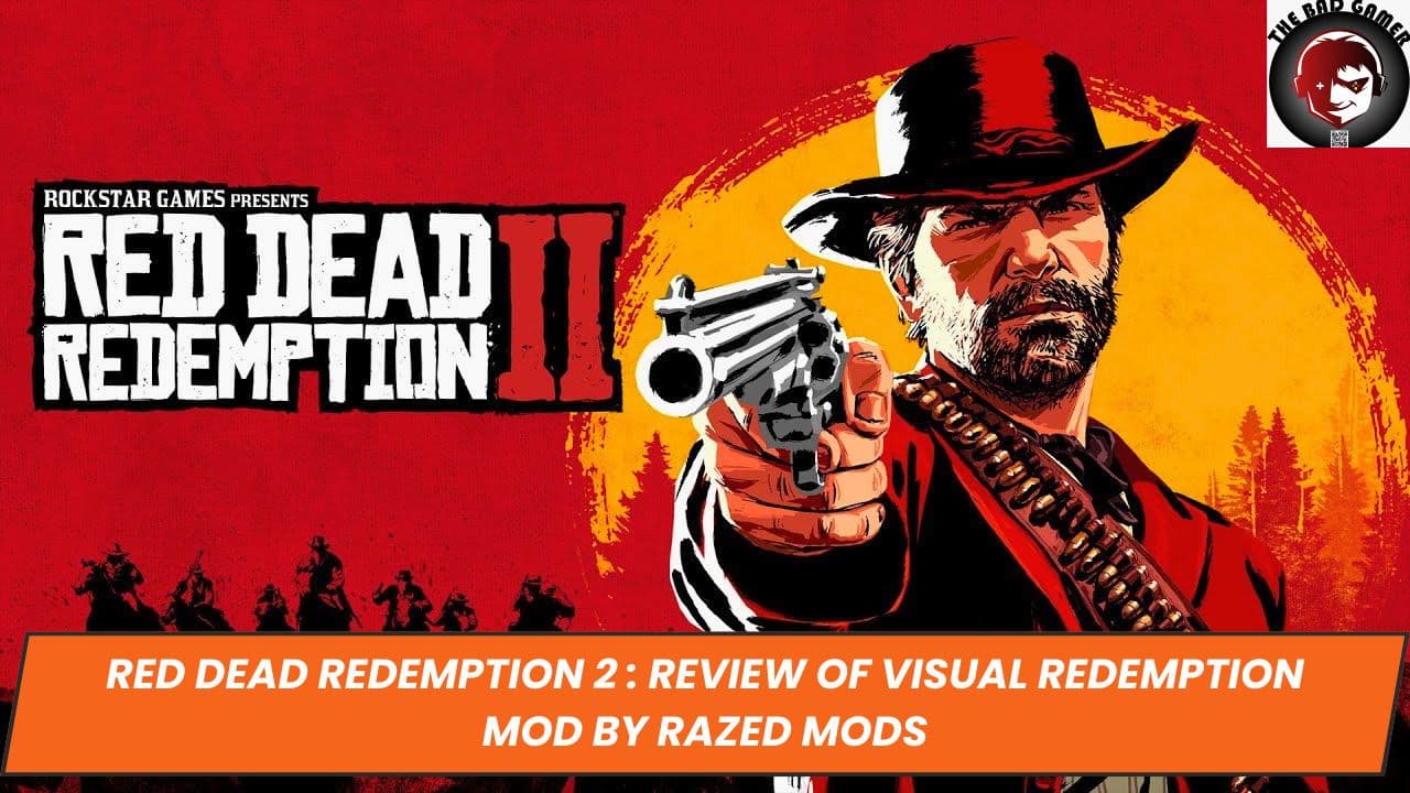 Red Dead Redemption 2 : Review of Visual Redemption Mod by Razed Mods