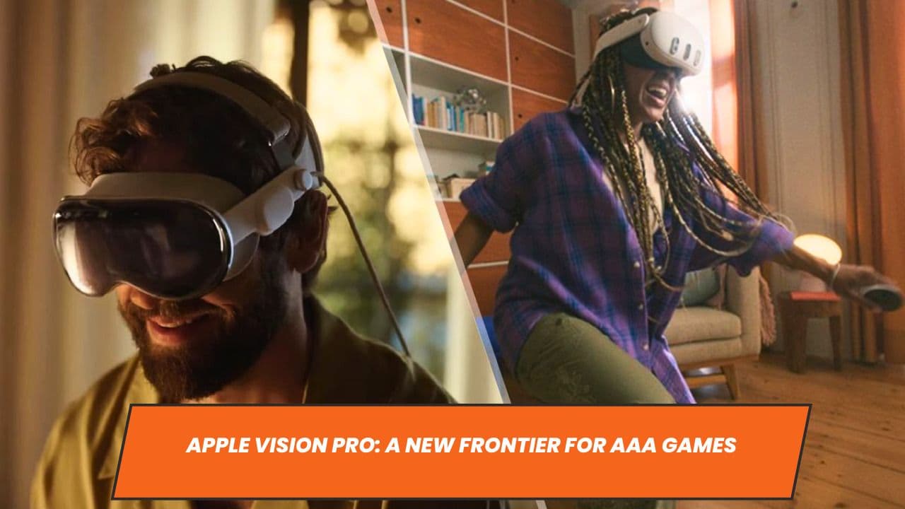 Apple Vision Pro: A New Frontier for AAA Games