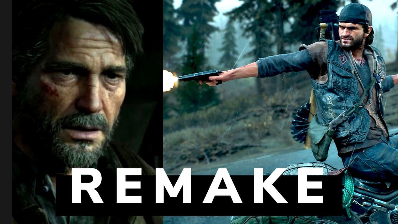 My thoughts about the remake of Days Gone and Last of Us Game