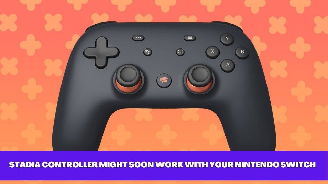 Stadia Controller: The New Must-Have Accessory for Your Nintendo Switch?