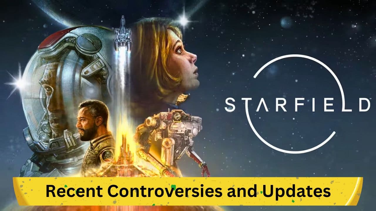 Starfield's Recent Controversies and Updates: A Detailed Overview