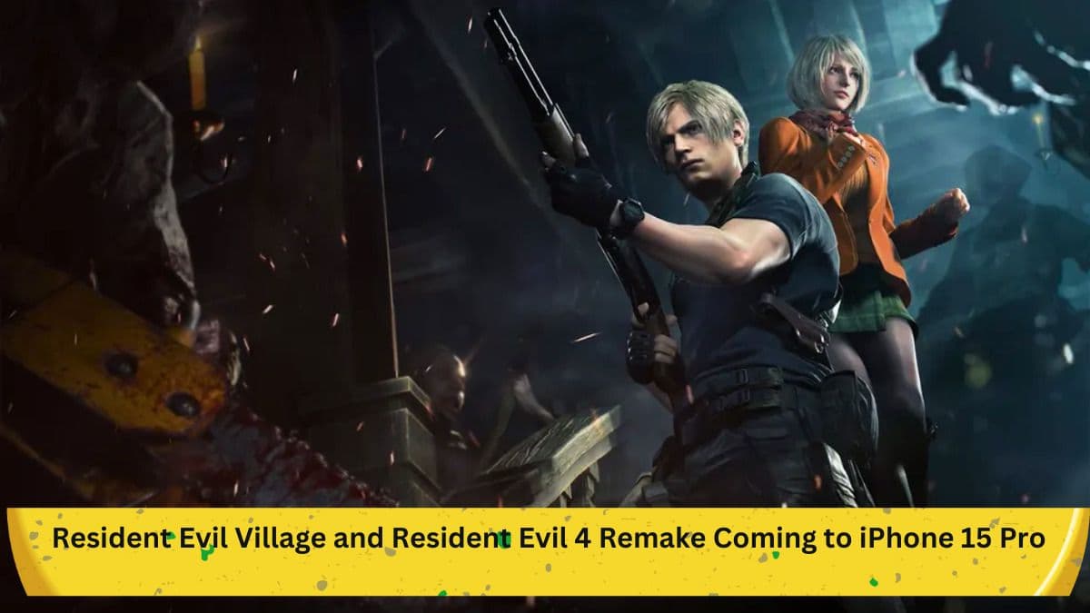 Resident Evil Village and Resident Evil 4 Remake Coming to iPhone 15 Pro &amp; iPad: Release Dates and Prices