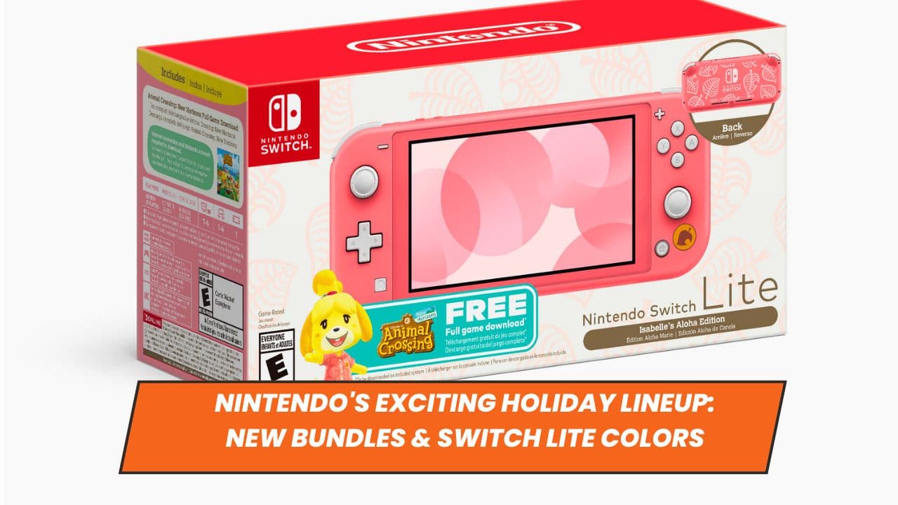 Nintendo's Exciting Holiday Lineup: New Bundles &amp; Switch Lite Colors