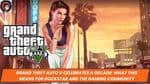 Grand Theft Auto V Celebrates a Decade: What This Means for Rockstar and the Gaming Community