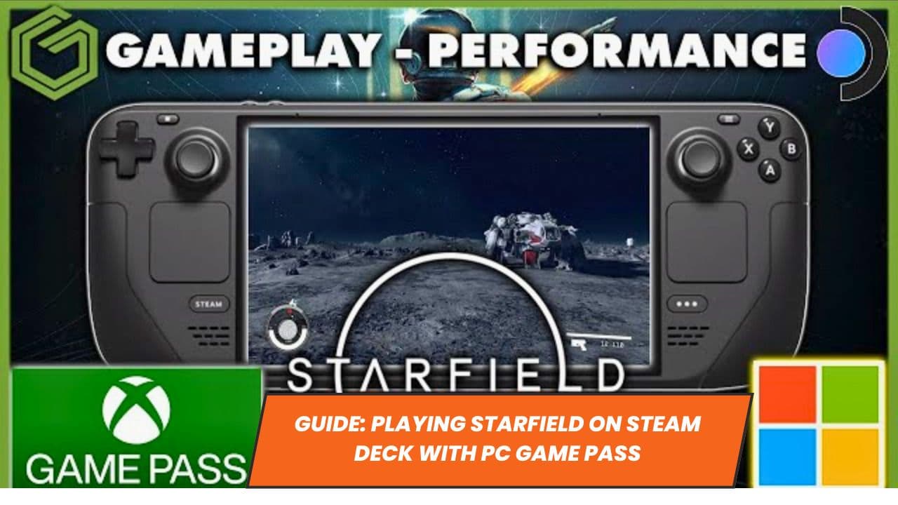 Guide: Playing Starfield on Steam Deck with PC Game Pass