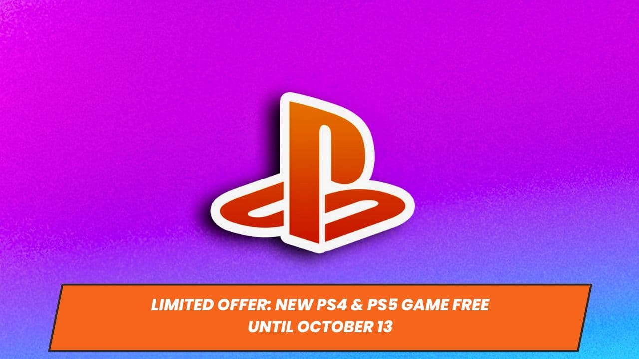 Limited Offer: New PS4 &amp; PS5 Game Free Until October 13