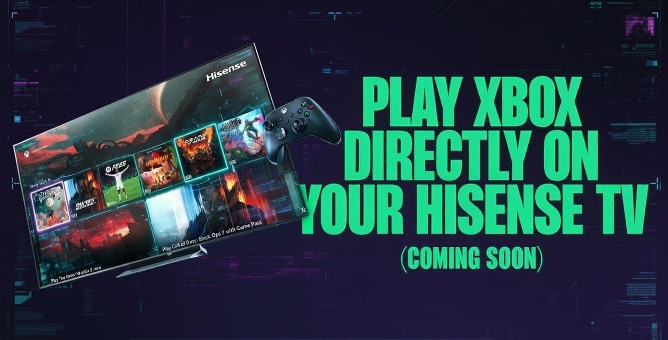 Xbox App Coming to Hisense TVs Through Cloud Gaming Partnership