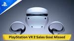 Sony's Ambitious PlayStation VR 2 Sales Goal Missed By Significant Margin