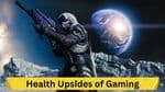 Health Upsides of Gaming: Surprises Await