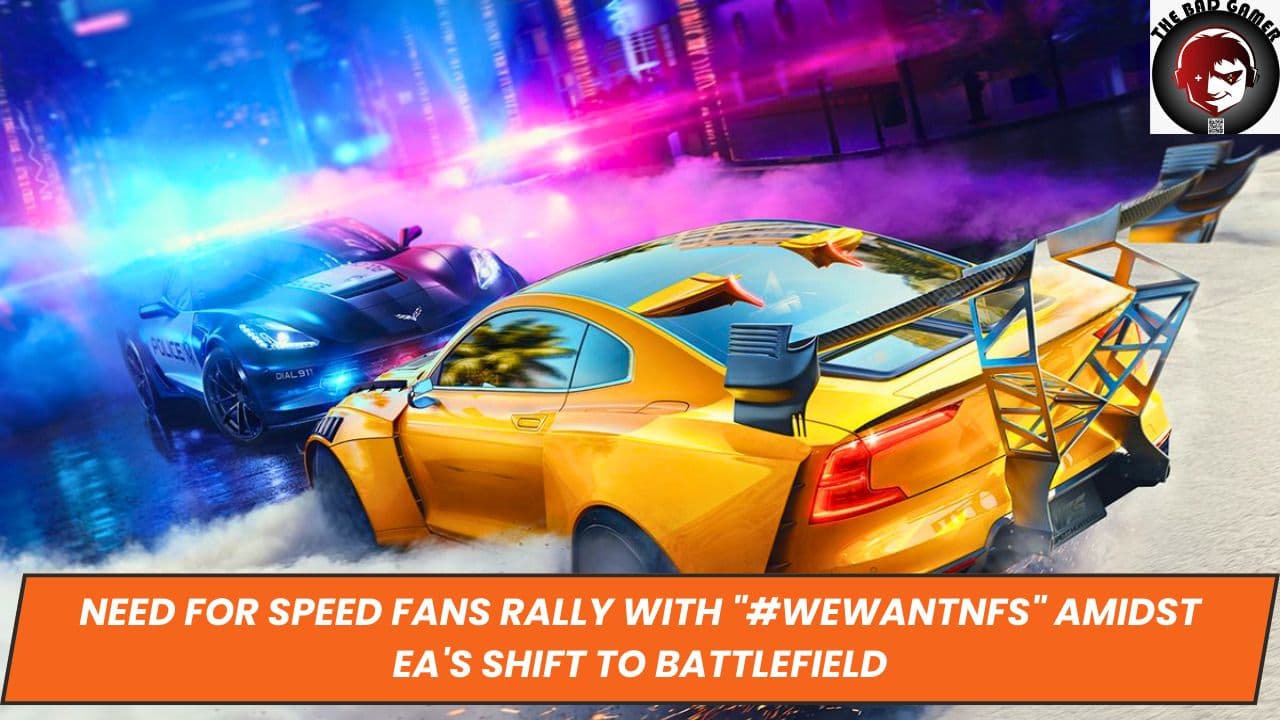 Need for Speed Fans Rally With "#WeWantNFS" Amidst EA's Shift to Battlefield