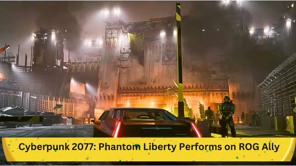 How Cyberpunk 2077: Phantom Liberty Performs on ROG Ally - In-Depth Analysis
