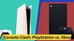Console Clash: PlayStation vs. Xbox - Your 2023 Buying Guide