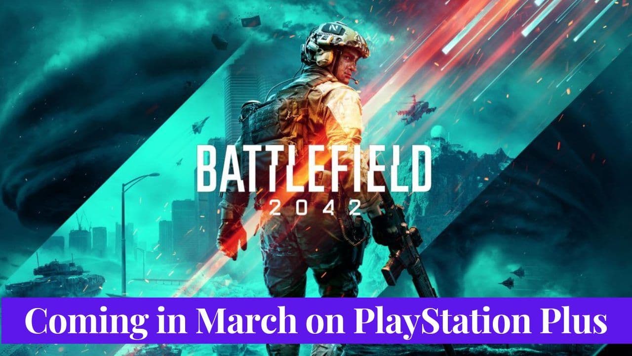PlayStation Plus Subscribers Rejoice: Battlefield 2042 is Coming in March