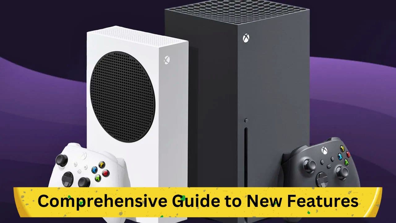 Xbox Series X/S Update: Comprehensive Guide to New Features