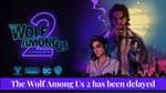 The Wolf Among Us 2 delayed to the dismay of fans