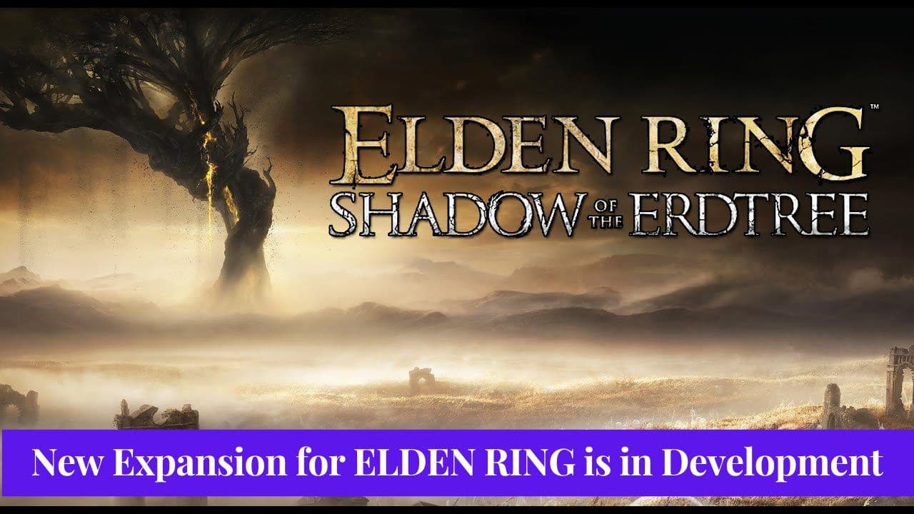 Shadow of the Erdtree: A New Expansion for ELDEN RING is in Development