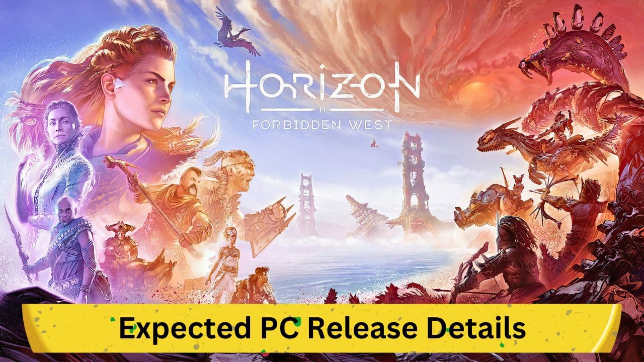 Horizon Forbidden West Complete Edition: Expected PC Release Details