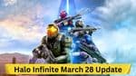Halo Infinite March 28 Update: Major Changes to Gameplay, Maps, and Weapons